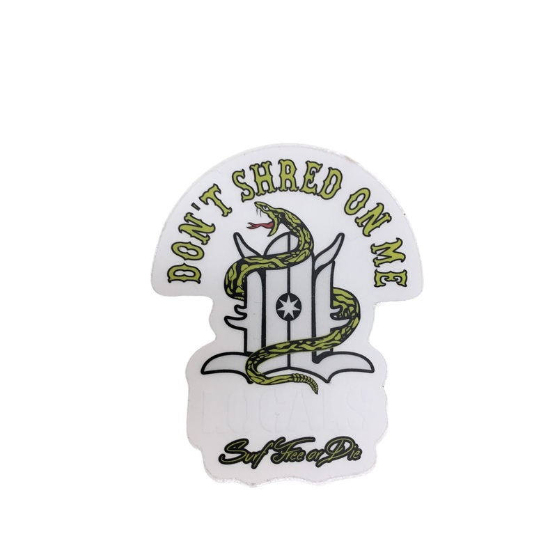 LOCALS DONT SHRED ON ME STICKER 3"